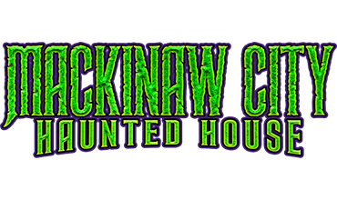 Mackinaw City Haunted House - Click for Info!